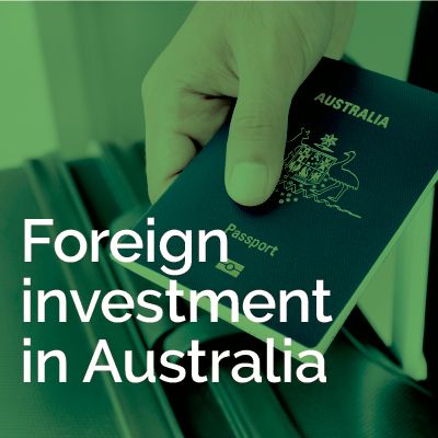 Foreign investment in Australia - The new playbook