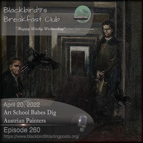 Art School Babes Dig Austrian Painters - Blackbird9 Podcast
