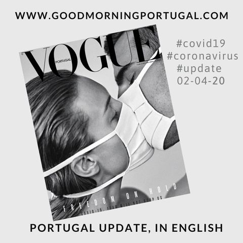 Covid19 Coronavirus Update 02-04-20 (For Portugal, in English)