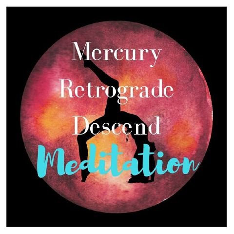 Shmeditation Ep. 2:  Mercury Retrograde Descend