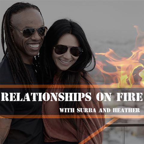 #5 - Relationships on Fire: “Leading with Love” with Jamie Hinkley