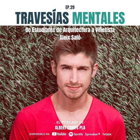 EP 029_De Estudiante de Arquitectura a VIÑETISTA con Aleix Saló