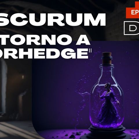 Dungeons & Dragons - DnD 5e _ OBSCURUM - S1E27 - Ritorno a Norhedge