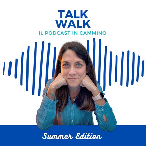 Intro Talkwalk - Stagione 2 - Summer edition