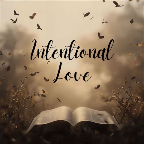 Intentional Love [Morning Devo]