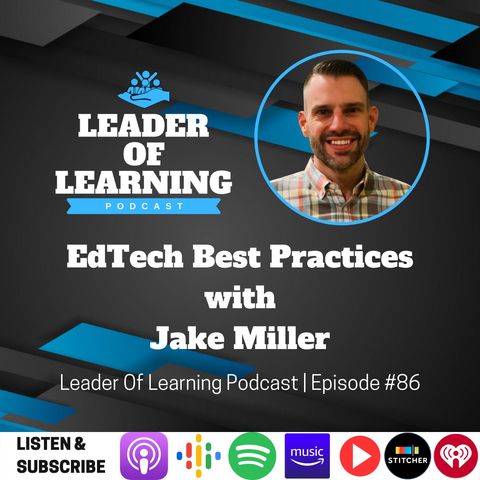 EdTech Best Practices with Jake Miller