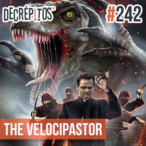 Decrépitos 242 - The Velocipastor (Filme Comentado)
