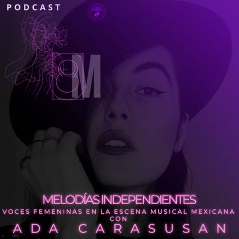 8M Ada C Melodías independientes Voces Femeninas en la escena musical mexicana con Ada Carasusan