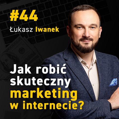Łukasz IWANEK | Jak Skutecznie Wykorzystać SEO i SEM, by Zwiększyć Sprzedaż |