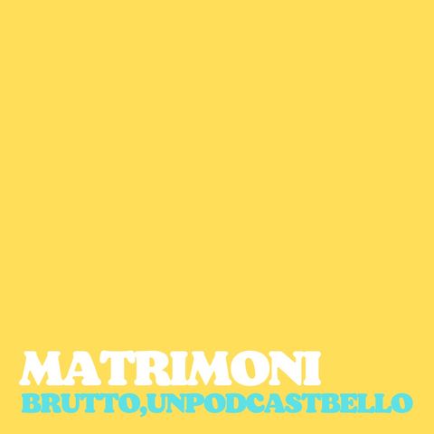 Ep #622 - Matrimoni