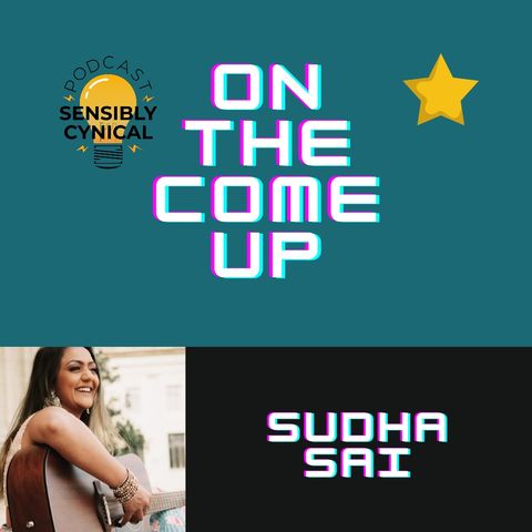 On The Come Up Interview w/ Sudha Sai