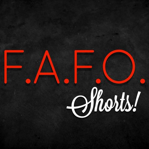 F.A.F.O. Shorts 12: Thieving Emotional Support Money Gators