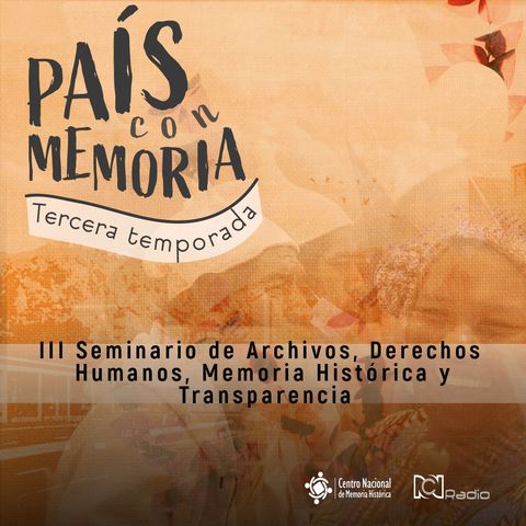 Seminario de Archivos, Derechos Humanos, Memoria Histórica y Transparencia