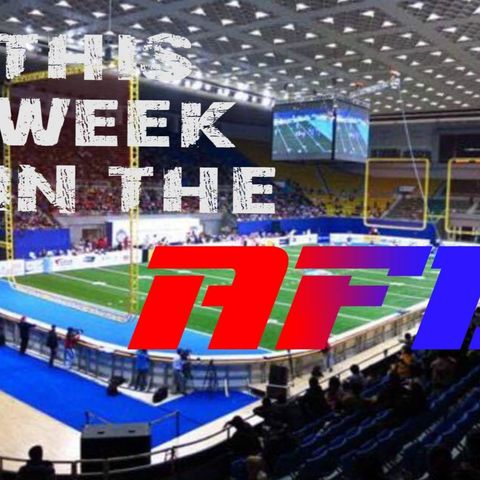 This Week in the AFL #9:  Arena Football League 2017 Preview