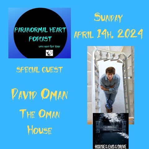 David Oman: The Oman House - Paranormal Heart