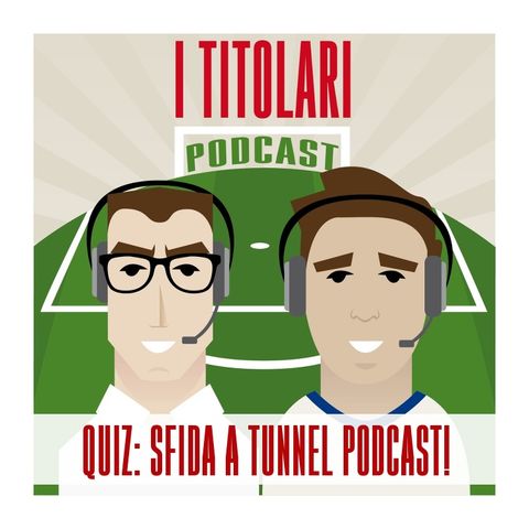 Ep. Quiz: Sfida a Tunnel Podcast!