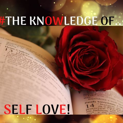 #THE KNOWLEDGE OF SELF LOVE Ft. Linwood Jackson Jr.