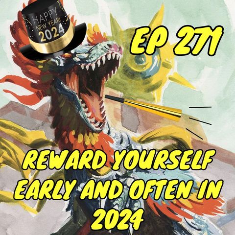 Commander ad Populum, Ep 271 - Reward Yourself Early in 2024