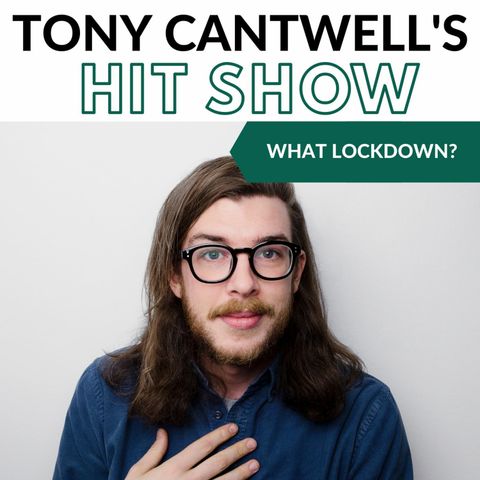 Episode 45 - What Lockdown?