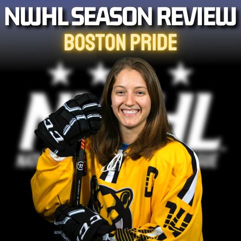 NWHL Season Review - BOSTON PRIDE! With Captain and MVP Jillian Dempsey