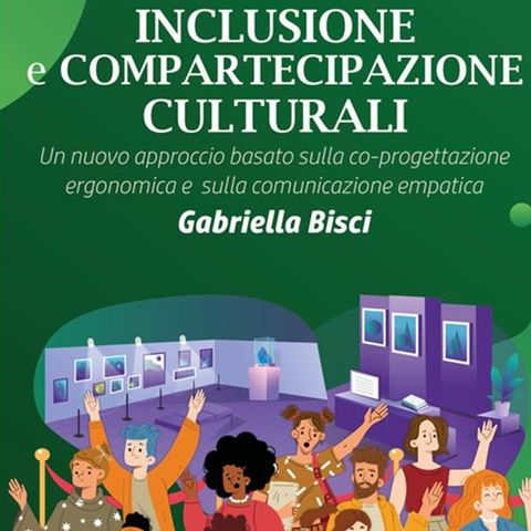 Libro "Inclusione e Compartecipazione Culturali" - Gabriella Bisci