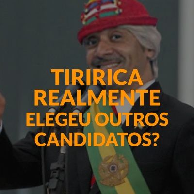 #003 - Tiririca realmente "elegeu" outros candidatos?