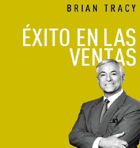Éxito en ventas - Brian Tracy