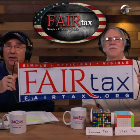 #145 FAIRtax Proponent vs. FAIRtax Denier - The Battle Is Joined!