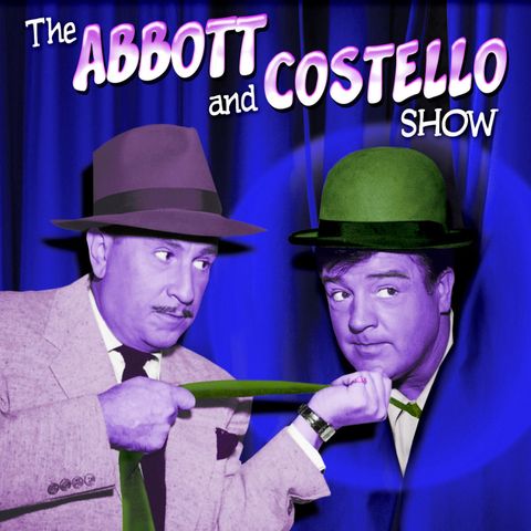GSMC Classics: Abbott and Costello Episode 56: Radio Hall Of Fame Chapter 1