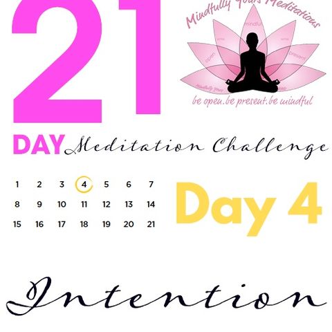 Day 4 Intention