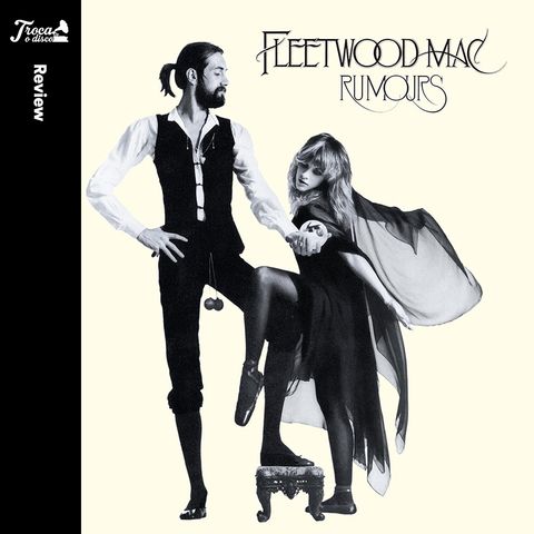 Album Review #52: Fleetwood Mac - Rumours
