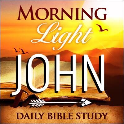 Morning Light - John 12 Part 1
