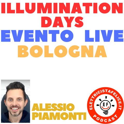 Illumination Days 2024 L'Evento Live per Elettricisti Illuminati #322