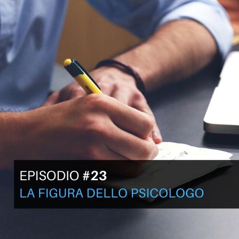 Episodio#23 - La figura dello psicologo