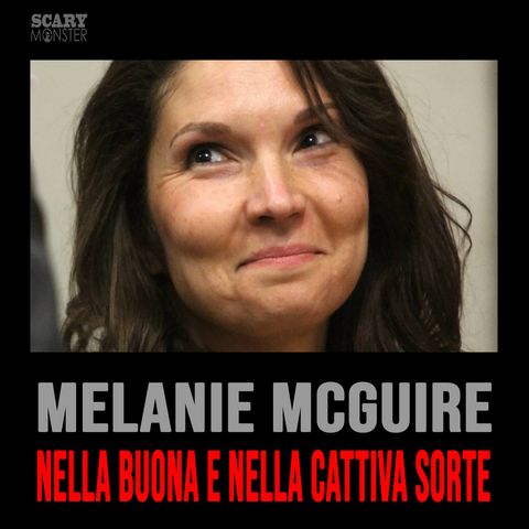 Melanie McGuire - Nella Buona e Nella Cattiva Sorte
