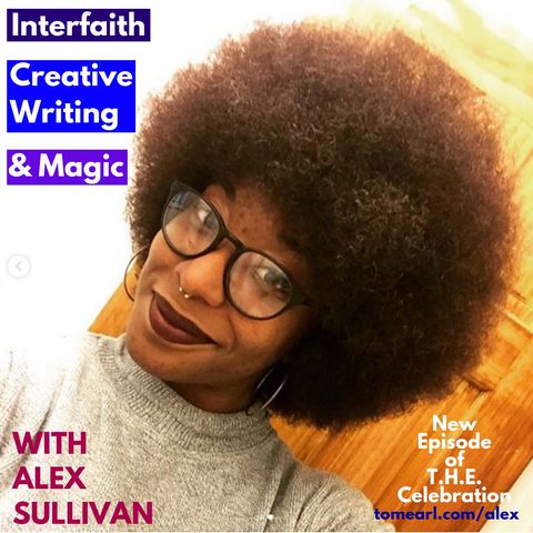 Interfaith, Creative Writing, and Magic with Alex Sullivan