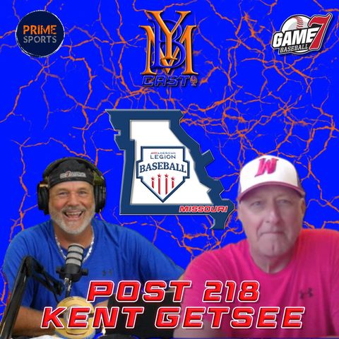 Legion Baseball Talk | Post 218 Head Coach Kent Getsee | YBMcast