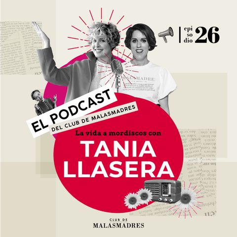La vida a mordiscos con Tania Llasera