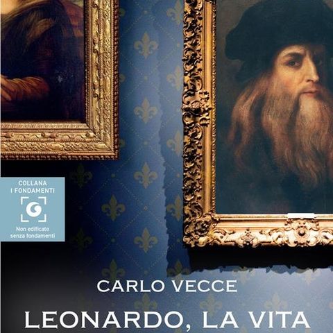 Carlo Vecce "Leonardo, la vita"