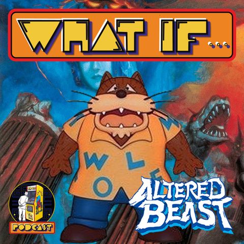 Episodio 6 - Altered Beast