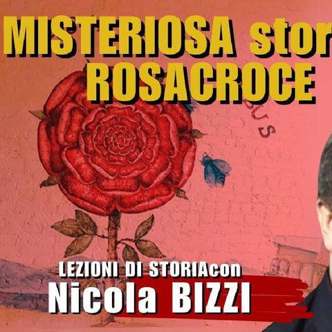 la MISTERIOSA storia dei ROSACROCE con Nicola BIZZI | Lezioni di Storia