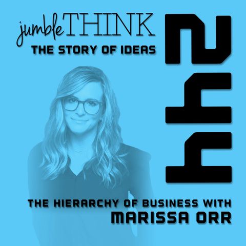 The Hierarchy of Business with Marissa Orr