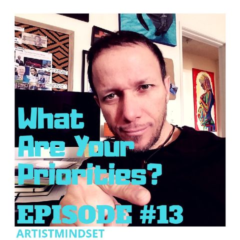 Episode 12 - What Are Your Priorities?