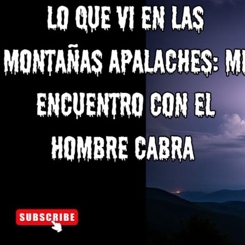Lo que vi en las montañas Apalaches: Mi encuentro con el Hombre Cabra