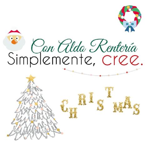 AldoFonia: " Simplemente, cree". 🎅🎄🎁