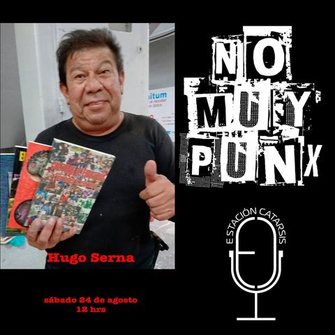 NoMuyPunx con Hugo Serna