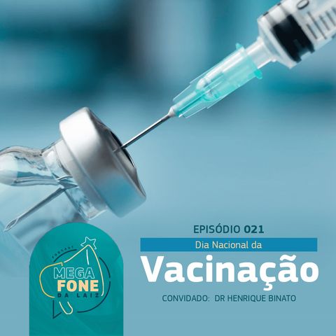 Dia Nacional da Vacinação - Participação Henrique Binato - Episódi21