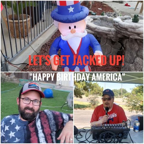 LET'S GET JACKED UP! Happy Birthday America (S1-Ep19)