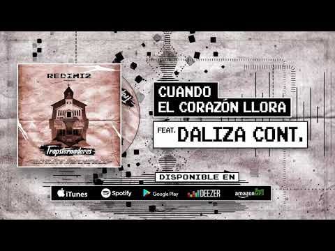 Redimi2 - Cuando El Corazón Llora (Audio) ft Daliza Cont