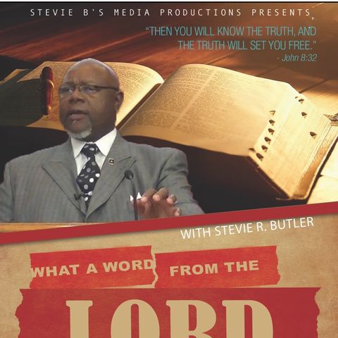 What A Word From The Lord Radio Show - (Episode 230)